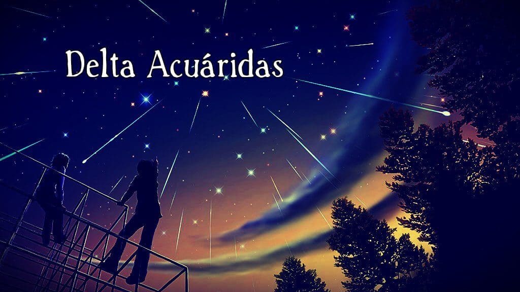Lluvia de Estrellas Delta Acuáridas