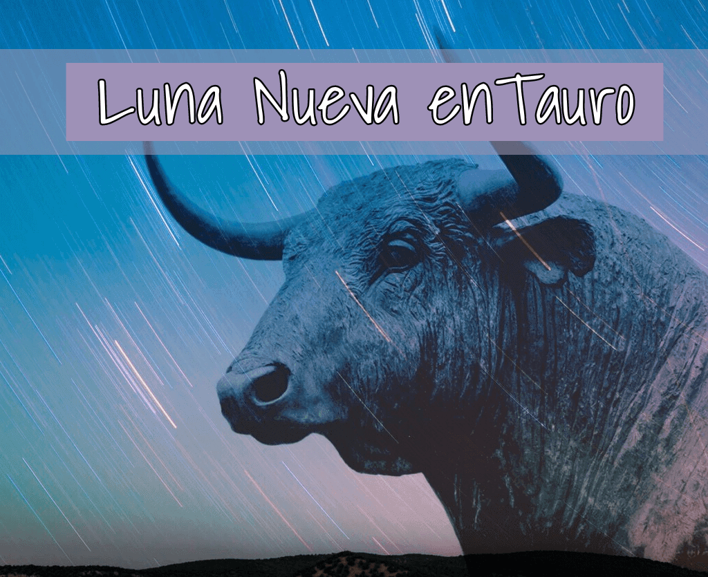 Luna Nueva en Tauro, InfoMistico.com