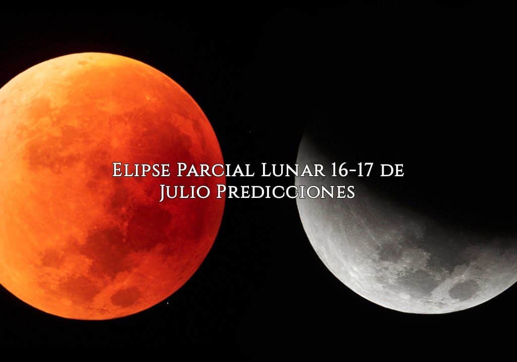 Elipse Parcial Lunar 16-17 de Julio Predicciones, InfoMistico.com