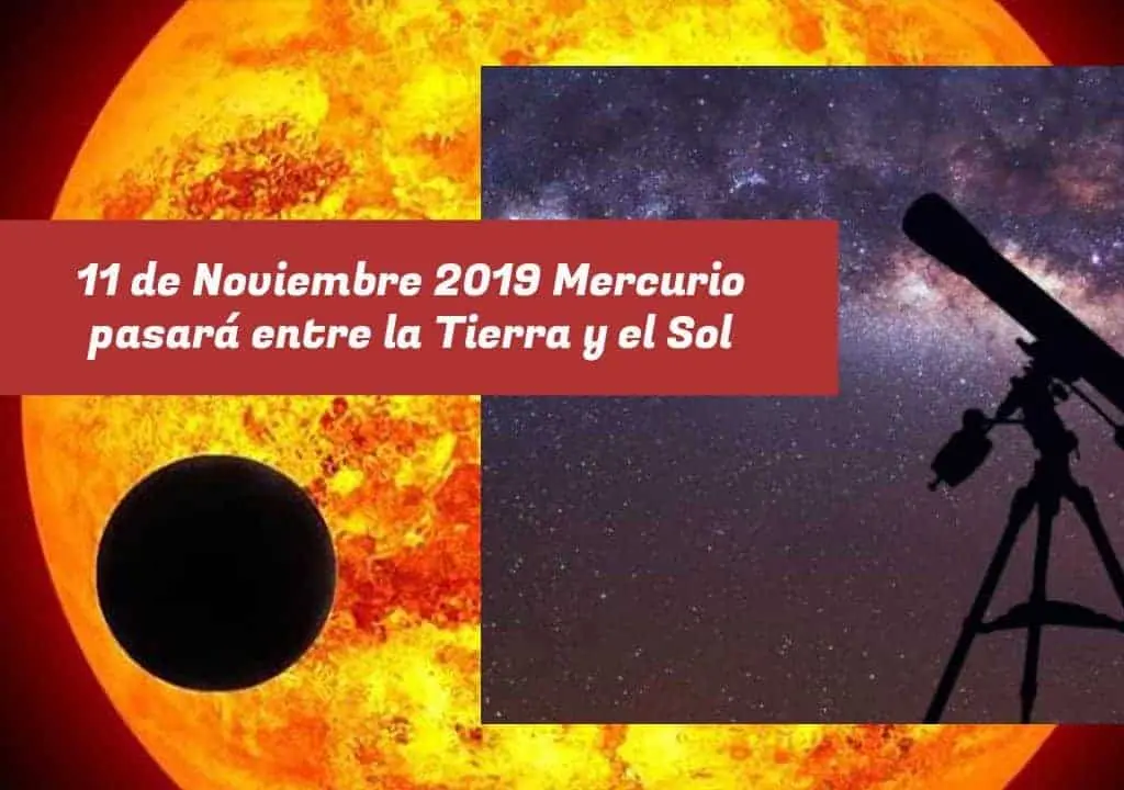 11 de Noviembre 2019 Mercurio pasará entre la Tierra y el Sol