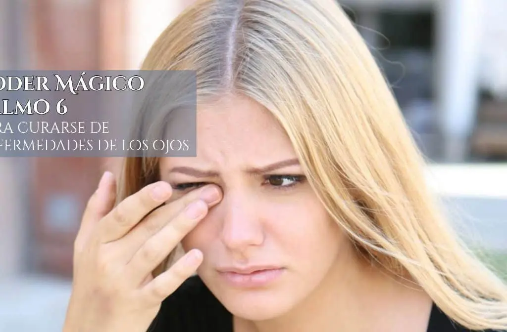 Poder Mágico Salmo 6 – Para curarse de enfermedades de los ojos, InfoMistico.com