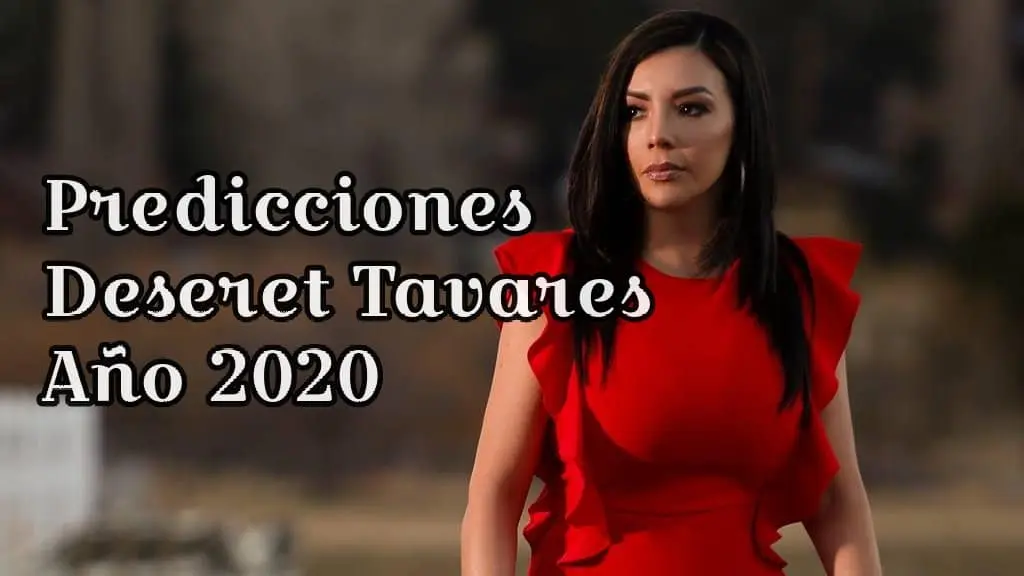 Predicciones Deseret Tavares Año 2020, InfoMistico.com