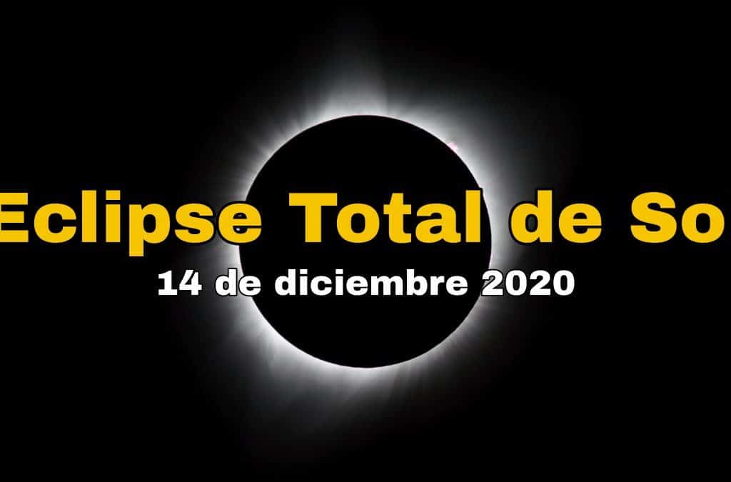 Eclipse Total de Sol 14 de diciembre 2020, InfoMistico.com